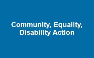 Community, Equality, Disability Action